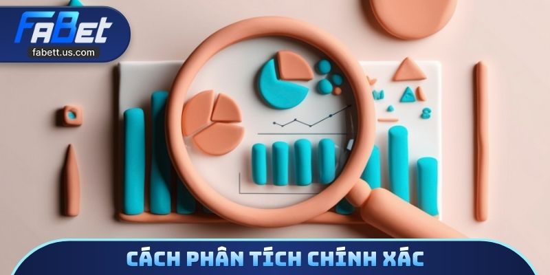 Cách phân tích chính xác