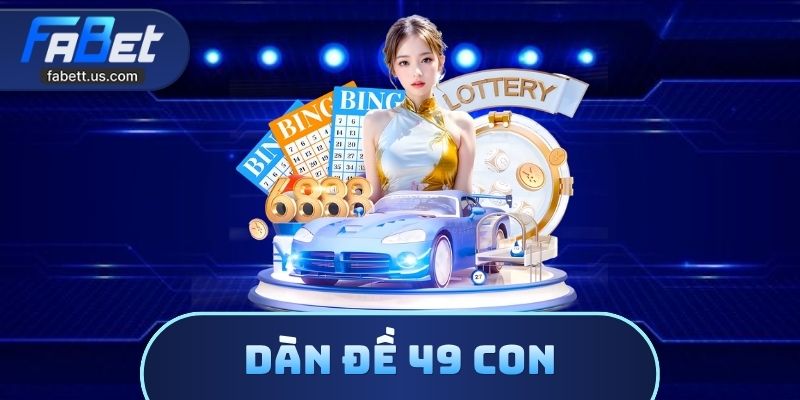 Dàn Đề 49 Con