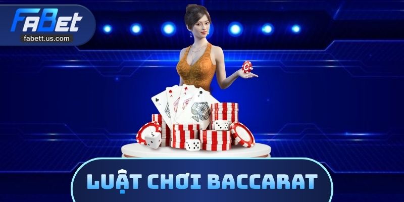 Luật Chơi Baccarat