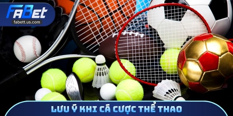Lưu ý khi cá cược thể thao