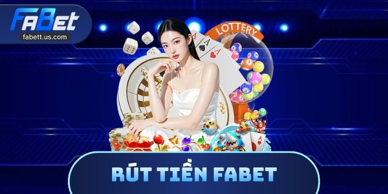 Rút Tiền FABET