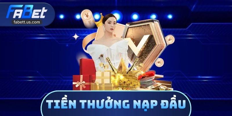 Tiền Thưởng Nạp Đầu